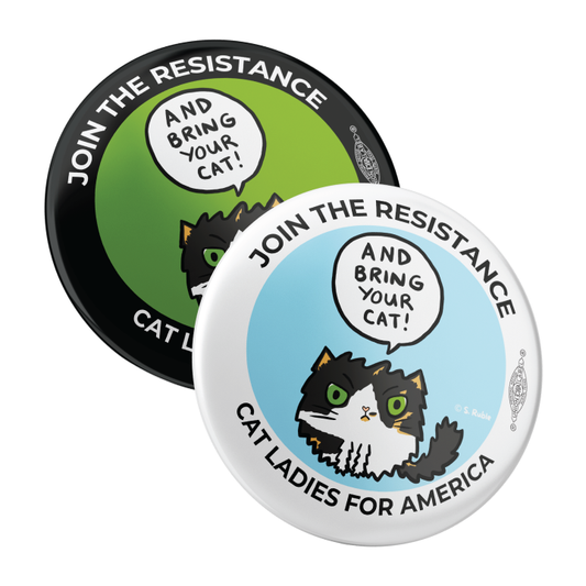 And Bring Your Cat! (2.25" Pin-Back Button -- Combo Pack Of Two!)